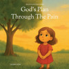 God's Plan Through the Pain - 9798349414770