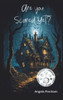 Are You Scared Yet? - (Hardback or Cased Book)