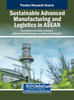 Sustainable Advanced Manufacturing and Logistics in ASEAN - (Hardback or Cased Book)