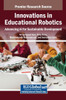 Innovations in Educational Robotics: Advancing AI for Sustainable Development - (Hardback or Cased Book)