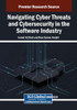 Navigating Cyber Threats and Cybersecurity in the Software Industry - (Paperback or Softback)