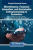 Microfinance, Financial Innovation, and Sustainable Entrepreneurship in Economics - (Hardback or Cased Book)