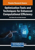 Optimization Tools and Techniques for Enhanced Computational Efficiency - (Paperback or Softback)