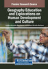 Geography Education and Explorations on Human Development and Culture - (Paperback or Softback)