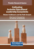 Cultivating Inclusive Educational Leadership Ecosystems: Women Trailblazers and the Path Forward - (Paperback or Softback)
