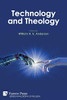 Technology And Theology (Philosophy Of Religion)