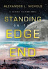 Standing on the Edge of the End: A Science Fiction Novel - (Hardback or Cased Book)