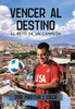Vencer al destino: El reto de un campeón - (Hardback or Cased Book)