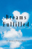Dreams Fulfilled - (Paperback or Softback)