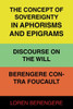 The Concept of Sovereignty in Aphorisms and Epigrams Discourse on The Will Berengere Contra Foucault