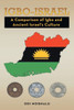 Igbo - Israel: A Comparison of Igbo and Ancient Israel's Culture