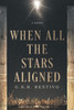 When All the Stars Aligned - (Paperback or Softback)