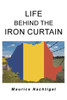 Life Behind the Iron Curtain - (Paperback or Softback)