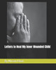 Letters to Heal My Inner Wounded Child