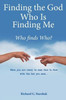 Finding the God Who Is Finding Me: Who finds Who?