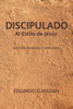 DISCIPULADO Al Estilo de Jesús: Edición Revisada y Ampliada