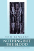 Nothing But The Blood: Meditations on the Blood of Christ