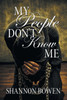 My People Don't Know Me - (Paperback or Softback)