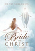 The Bride of Christ: The Divine Romance - (Hardback or Cased Book)