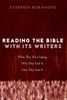 Reading the Bible with Its Writers - (Paperback or Softback)