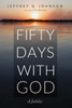 Fifty Days with God - (Paperback or Softback)