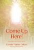 Come Up Here! - (Paperback or Softback)
