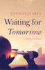 Waiting for Tomorrow: A Poetry Collection - (Paperback or Softback)