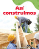 Así Construimos: A Wordless Nonfiction Book