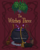 The Witches Three - (Paperback or Softback)