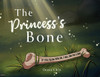 The Princess's Bone - (Paperback or Softback)