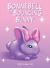 Bonnebell the Bouncing Bunny - (Hardback or Cased Book)