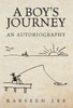 A Boy's Journey: An Autobiography - (Hardback or Cased Book)