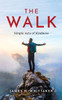 The Walk: Simple Acts of Kindness