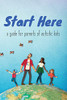 Start Here: A Guide For Parents Of Autistic Kids