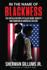 In the Name of Blackness: The Untold History of Black Name-Identity and Nameism in American Culture - (Paperback or Softback)