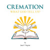 Cremation: What God tell us?