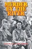 Murder By The River