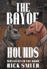 The Bay of Hounds - (Hardback or Cased Book)