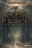 Academic Purgatory: Stuck in the Middle - (Paperback or Softback)