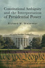 Constitutional Ambiguity and the Interpretation of Presidential Power - (Hardback or Cased Book)