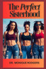 The Perfect Sisterhood