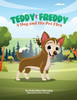 Teddy & Freddy: A Dog and His Pet Flea - (Paperback or Softback)