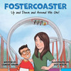 Fostercoaster: Up and Down and Around We Go!