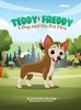 Teddy & Freddy: A Dog and His Pet Flea - (Hardback or Cased Book)