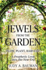 Jewels from the Garden: Plow, Plant, Harvest! A Prophetic Look into the New Era