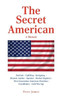 The Secret American: A Memoir - (Hardback or Cased Book)