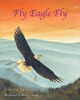 Fly Eagle Fly - (Paperback or Softback)