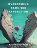 Overcoming Same-Sex Attraction: My Journey To Freedom
