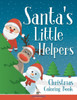 Santa's Little Helpers: Christmas Coloring Book