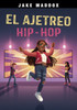 El Ajetreo Hip-Hop - (Hardback or Cased Book)